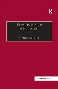 From Pac-Man to Pop Music: Interactive Audio Games and New Media