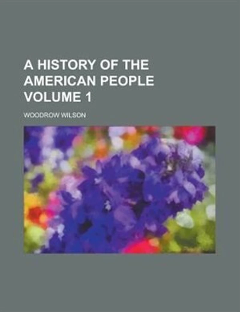 A History of the American People Volume 1