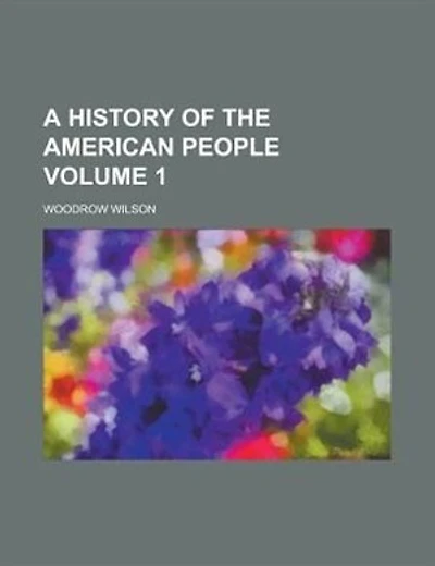 A History of the American People Volume 1