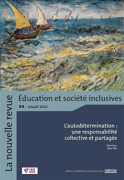 La nouvelle revue Education et société inclusives, n°94. L'autodétermination : une responsabilité collective et partagée: une responsabilité collective et partagée