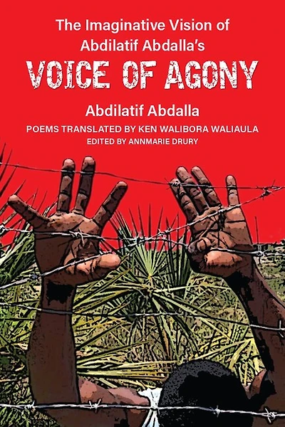 The Imaginative Vision of Abdilatif Abdalla’s Voice Agony