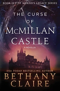 The Curse of McMillan Castle - A Novella: Scottish, Time Travel Romance