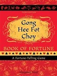 Gong Hee Fot Choy Book Of Fortune  Revised: A Fortune-telling Game