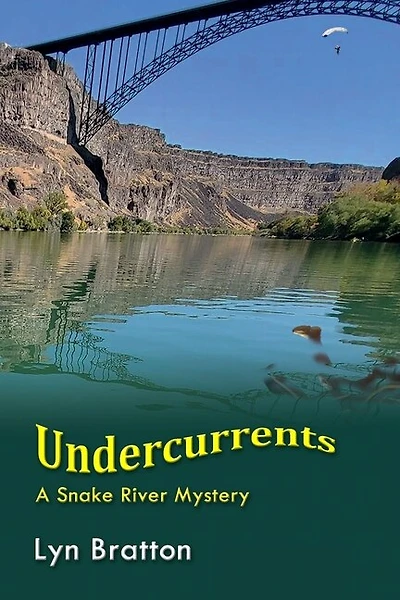 Undercurrents: A Snake River Mystery