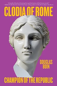 Clodia of Rome: Champion the Republic