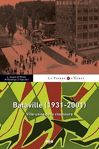 Bataville (1931-2001): ville-usine de la chaussure