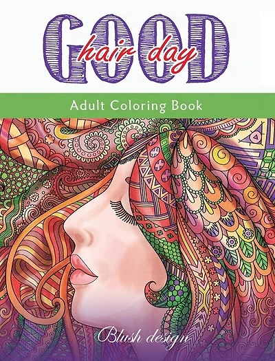 Good Hair Day: Adult Coloring Book