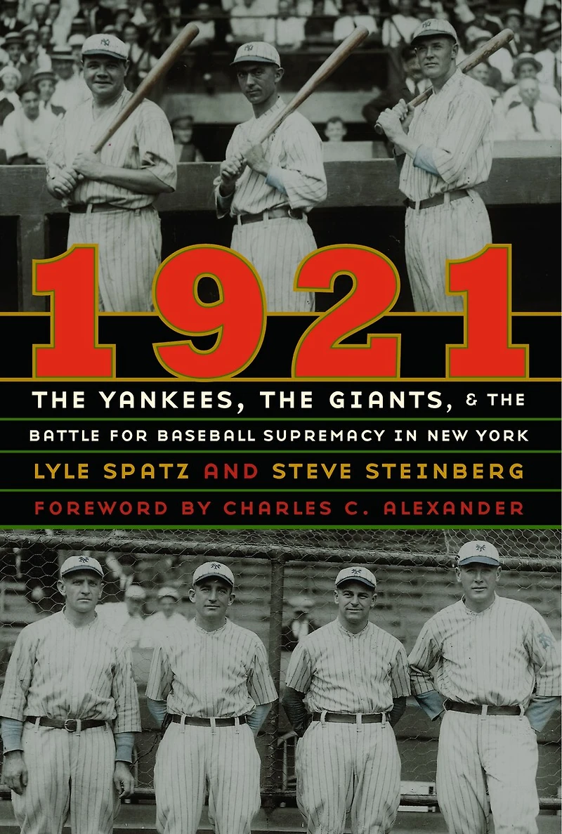 1921: the Yankees, Giants, and Battle for Baseball Supremacy New York