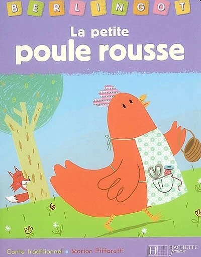 La petite poule rousse: conte traditionnel