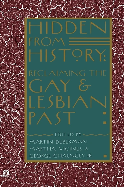 Hidden from History: Reclaiming the Gay and Lesbian Past