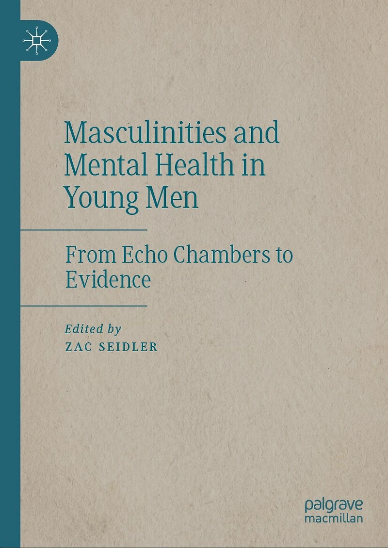 Masculinities and Mental Health Young Men: From Echo Chambers to Evidence