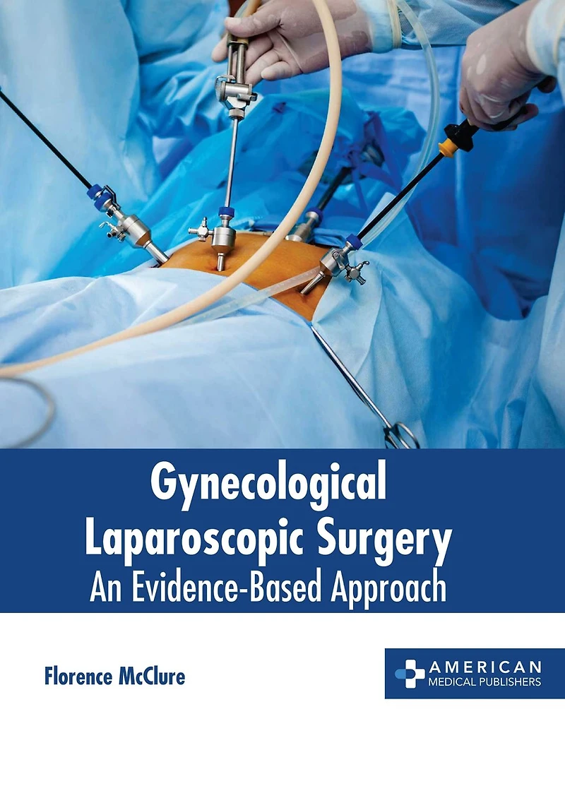 Gynecological Laparoscopic Surgery: An Evidence-based Approach