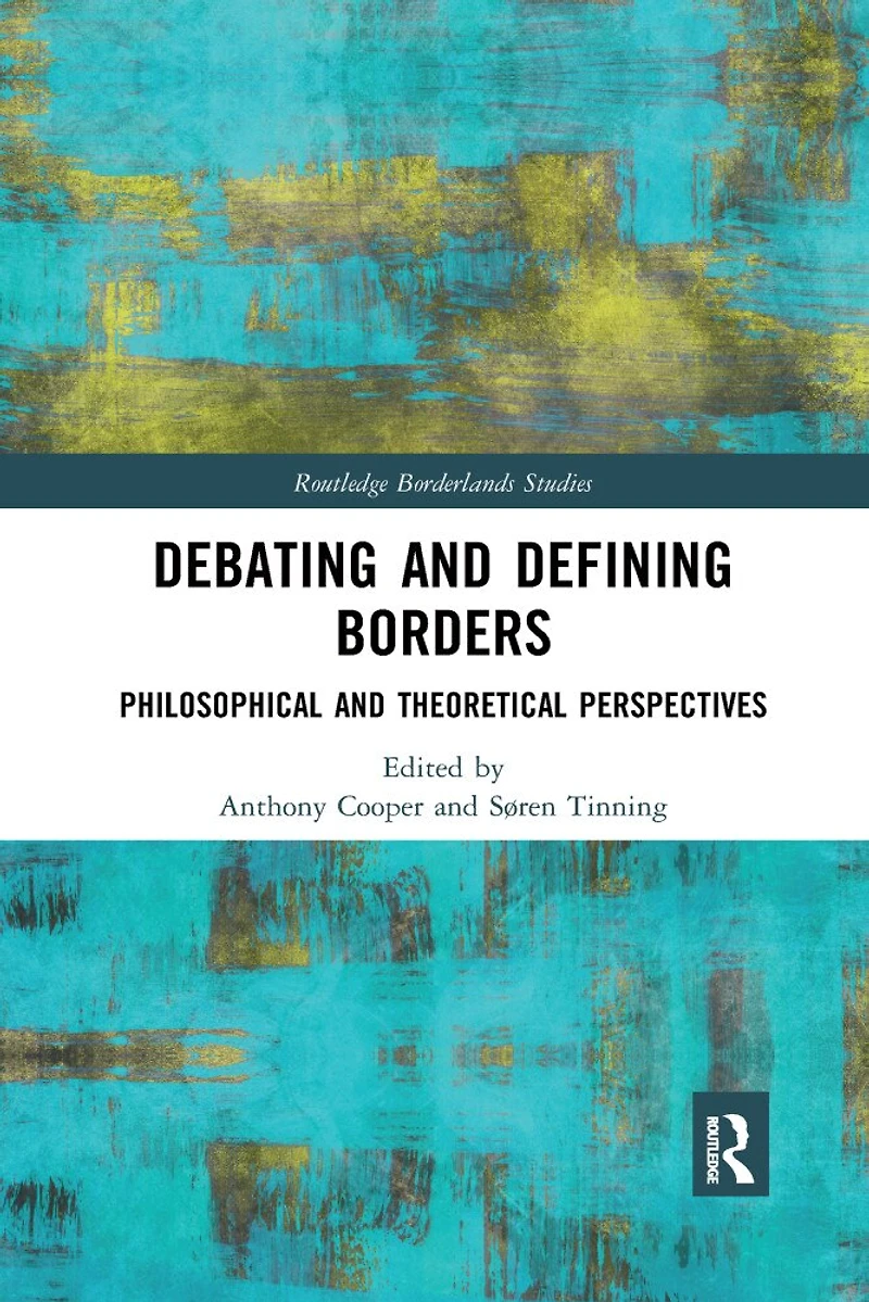 Debating And Defining Borders: Philosophical Theoretical Perspectives