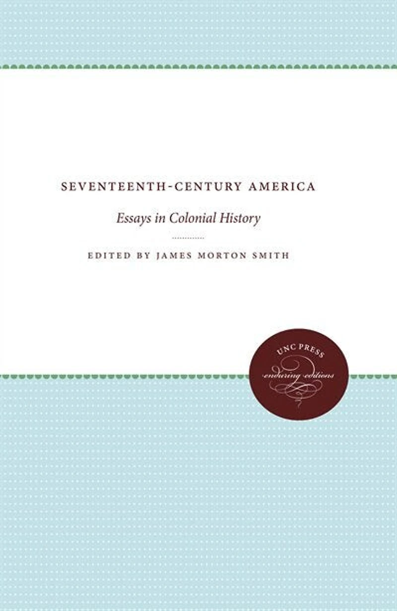 Seventeenth-Century America: Essays Colonial History
