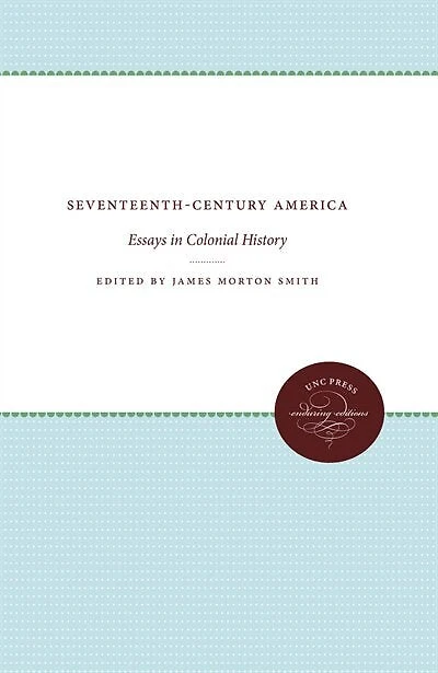 Seventeenth-Century America: Essays Colonial History
