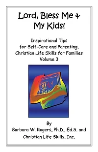 Lord, Bless Me & My Kids!: Volume 3