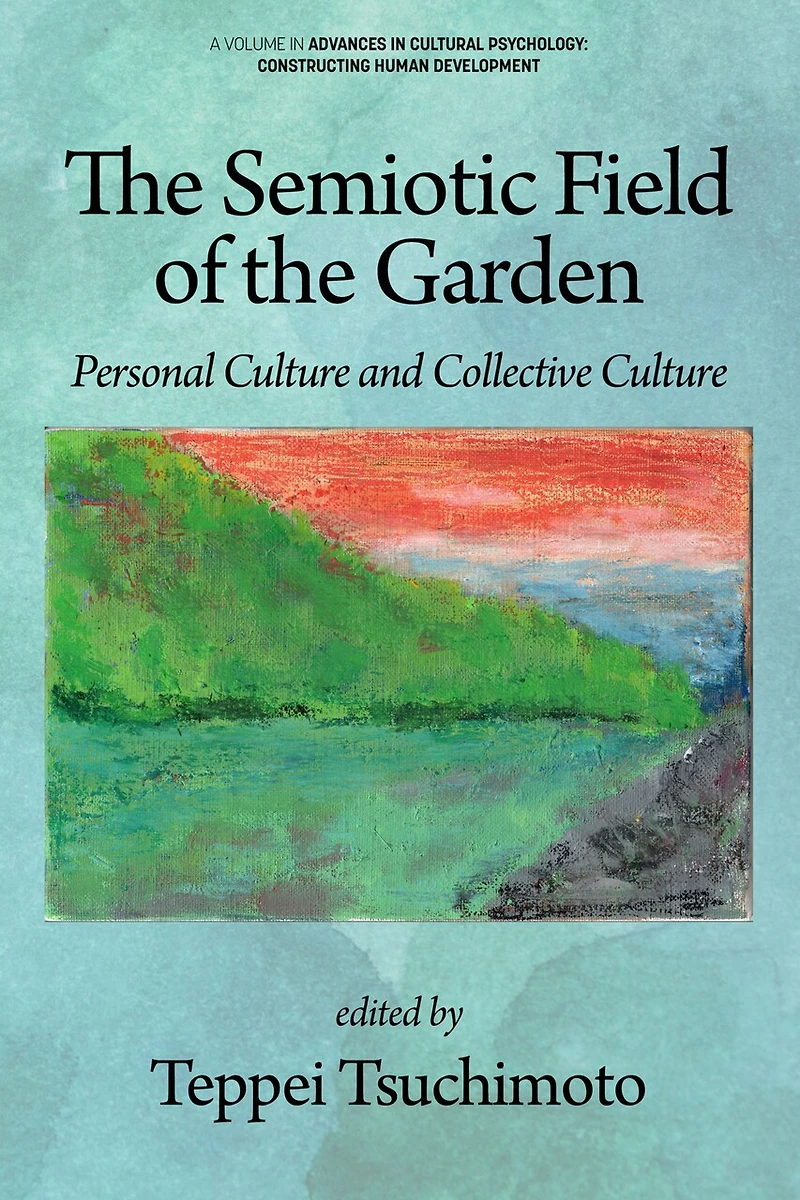the Semiotic Field of Garden: Personal Culture and Collective