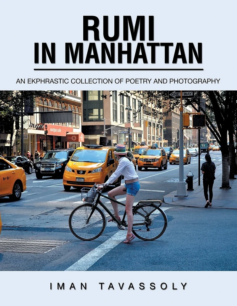 Rumi Manhattan: An Ekphrastic Collection of Poetry and Photography