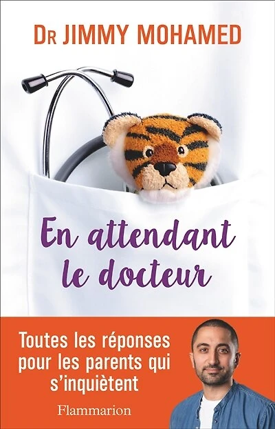 En attendant le docteur: toutes les réponses pour parents qui s'inquiètent