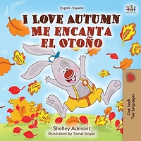 I Love Autumn Me encanta el Otoño: English Spanish Bilingual Book