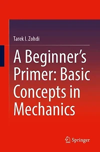 A Beginner's Primer: Basic Concepts Mechanics