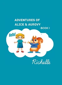 Adventures of Alice & Aurovy: Book1