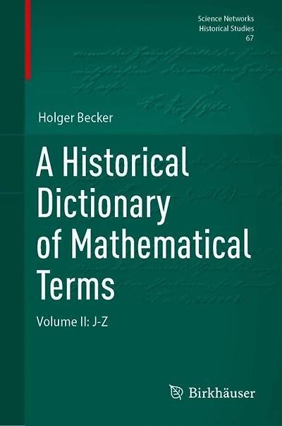 A Historical Dictionary of Mathematical Terms: Volume II: J-Z