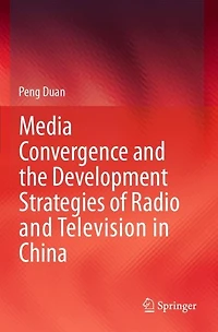 Media Convergence And The Development Strategies Of Radio And Television In China