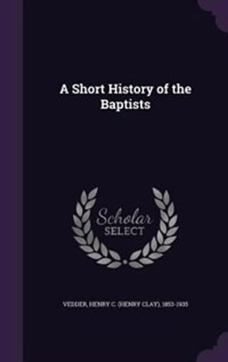 A Short History of the Baptists