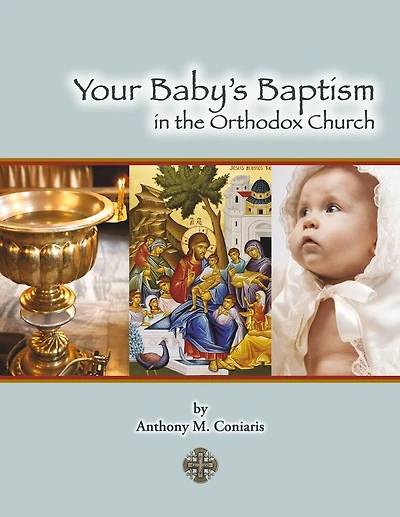 Your Baby’s Baptism in the Orthodox Church