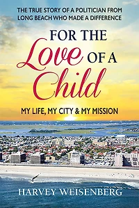 For the Love of a Child: My Life, City, and Mission