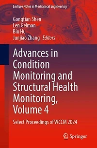Advances Condition Monitoring and Structural Health Monitoring, Volume 4: Select Proceedings of WCCM 2024