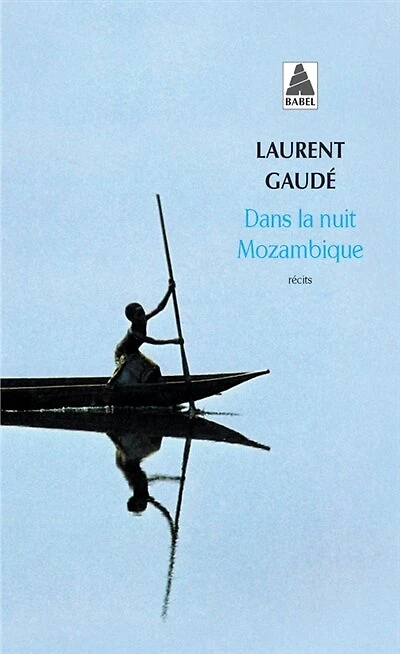 Dans la nuit Mozambique: et autres récits
