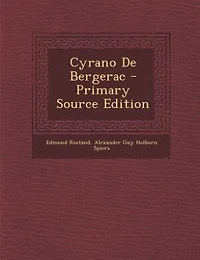 Cyrano De Bergerac - Primary Source Edition
