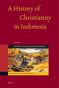 A History of Christianity in Indonesia
