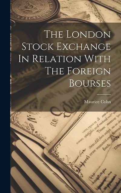 The London Stock Exchange In Relation With The Foreign Bourses