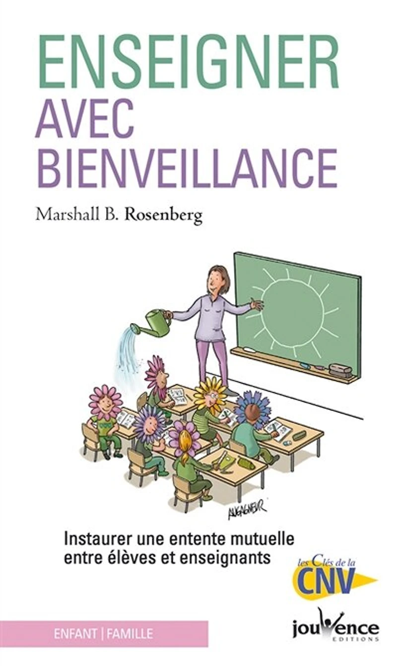 Enseigner avec bienveillance: instaurer une entente mutuelle entre enfants et enseignants