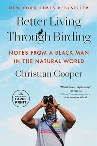 Better Living Through Birding: Notes from a Black Man the Natural World