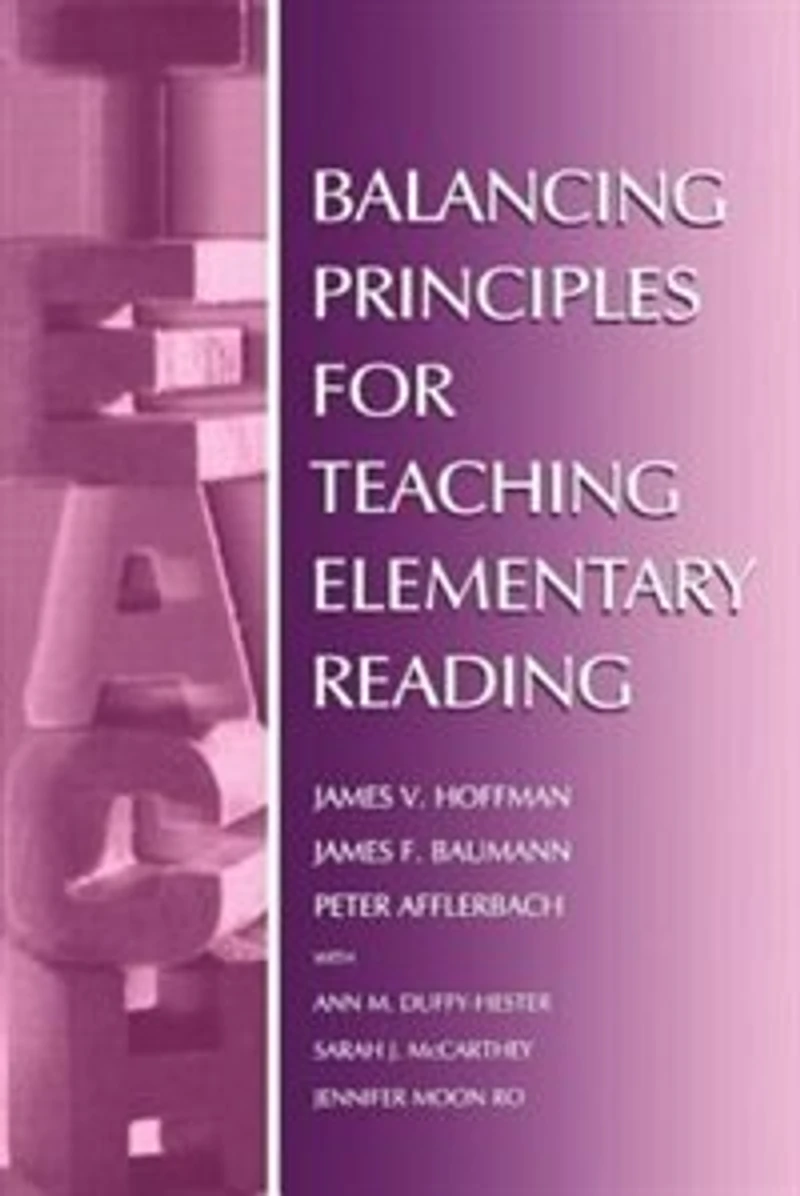 Balancing Principles For Teaching Elementary Reading