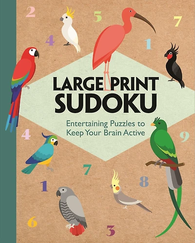 Large Print Sudoku: Entertaining Puzzles To Keep Your Brain Active