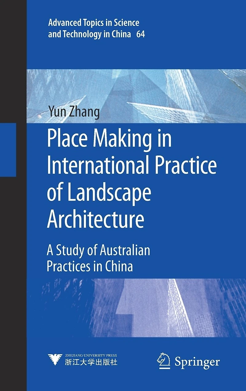 Place Making International Practice of Landscape Architecture: A Study Australian Practices China