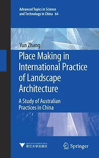 Place Making International Practice of Landscape Architecture: A Study Australian Practices China