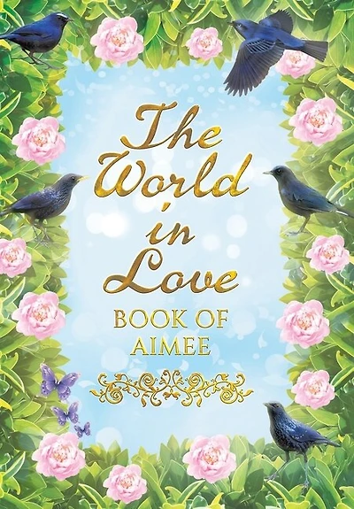 The World In Love: Book Of Aimee