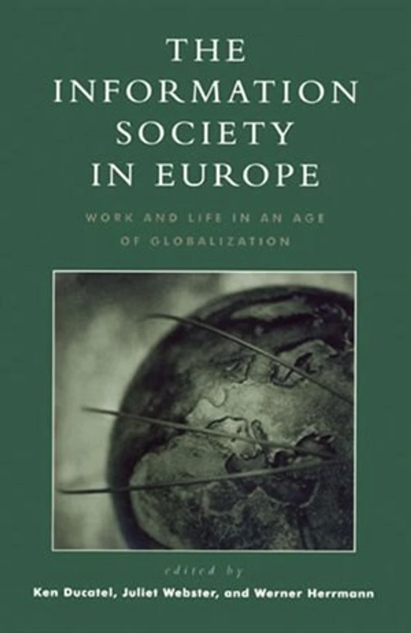 The Information Society Europe: Work and Life an Age of Globalization