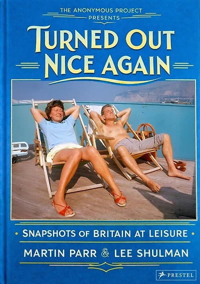 Turned Out Nice Again: Snapshots of Britain at Leisure