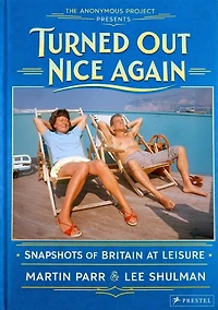 Turned Out Nice Again: Snapshots of Britain at Leisure
