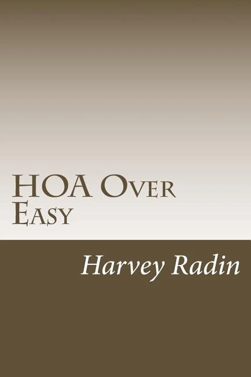 HOA Over Easy: For Those Proudly (Bravely?) Serving on HOA Boards & Committees