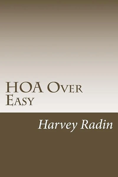 HOA Over Easy: For Those Proudly (Bravely?) Serving on HOA Boards & Committees
