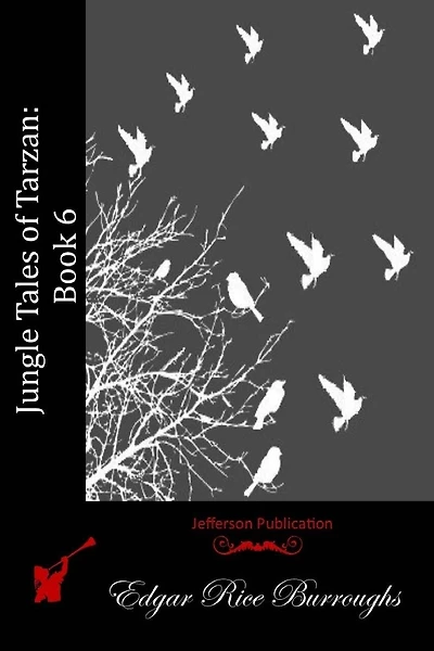 Jungle Tales of Tarzan: Book 6