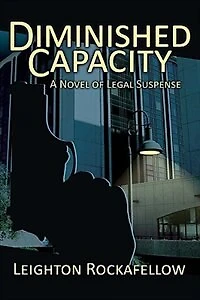 Diminished Capacity: A novel of legal suspense